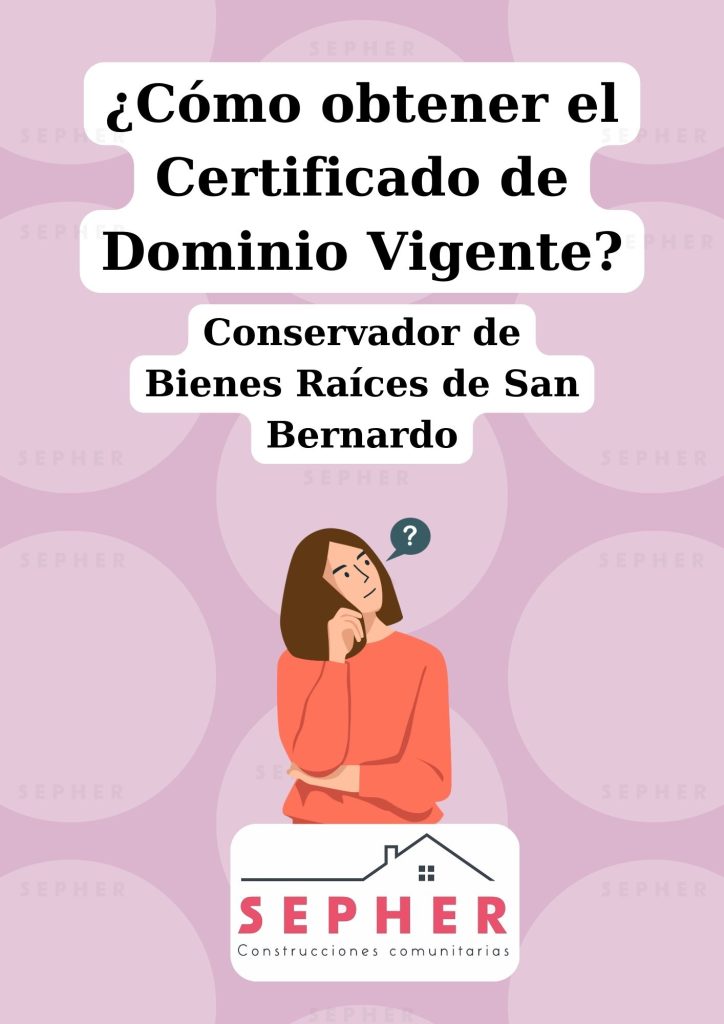 Guía para solicitar el Certificado de Dominio Vigente en San Bernardo