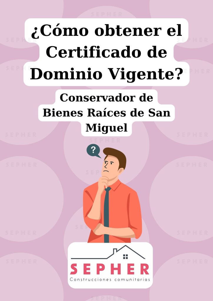 Guía para solicitar el Certificado de Dominio Vigente en San Miguel